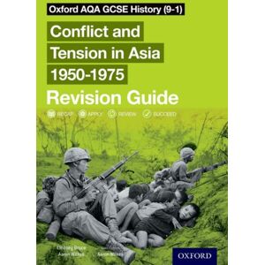 Oxford University Press Oxford Aqa Gcse History (9-1): Conflict And Tension In Asia 1950-1975 Revision Guide Oxford University Press Oxford Aqa Gcse History (9-1): Conflict And Tension In Asia 1950-1975 Revision Guide