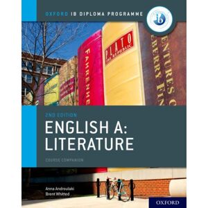 Oxford University Press Oxford Ib Diploma Programme: Ib English A: Literature Course Book Oxford University Press Oxford Ib Diploma Programme: Ib English A: Literature Course Book