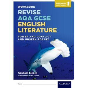 Oxford University Press Revise Aqa Gcse English Literature: Power And Conflict And Unseen Poetry Workbook : Upgrade Active Revision Oxford University Press Revise Aqa Gcse English Literature: Power And Conflict And Unseen Poetry Workbook : Upgrade Active Revision