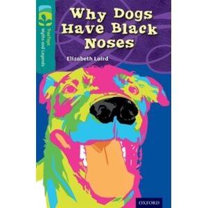 Oxford University Press Oxford Reading Tree Treetops Myths And Legends: Level 16: Why Dogs Have Black Noses Oxford University Press Oxford Reading Tree Treetops Myths And Legends: Level 16: Why Dogs Have Black Noses