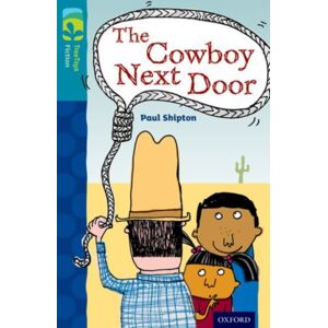 Oxford University Press Oxford Reading Tree Treetops Fiction: Level 9 More Pack A: The Cowboy Next Door Oxford University Press Oxford Reading Tree Treetops Fiction: Level 9 More Pack A: The Cowboy Next Door
