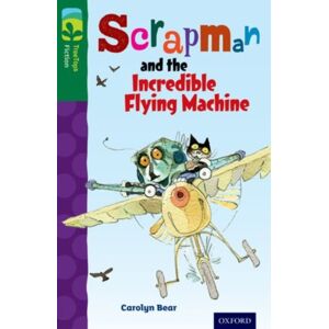Oxford University Press Oxford Reading Tree Treetops Fiction: Level 12 More Pack C: Scrapman And The Incredible Flying Machine Oxford University Press Oxford Reading Tree Treetops Fiction: Level 12 More Pack C: Scrapman And The Incredible Flying Machine