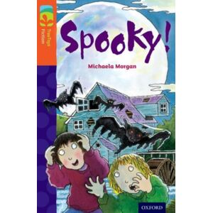 Oxford University Press Oxford Reading Tree Treetops Fiction: Level 13 More Pack A: Spooky! Oxford University Press Oxford Reading Tree Treetops Fiction: Level 13 More Pack A: Spooky!