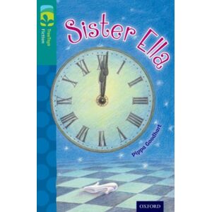Oxford University Press Oxford Reading Tree Treetops Fiction: Level 16: Sister Ella Oxford University Press Oxford Reading Tree Treetops Fiction: Level 16: Sister Ella