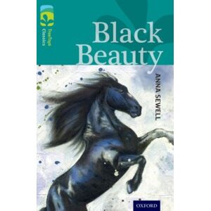 Oxford University Press Oxford Reading Tree Treetops Classics: Level 16: Black Beauty Oxford University Press Oxford Reading Tree Treetops Classics: Level 16: Black Beauty
