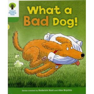 Oxford University Press Oxford Reading Tree: Level 2: Stories: What A Bad Dog! Oxford University Press Oxford Reading Tree: Level 2: Stories: What A Bad Dog!