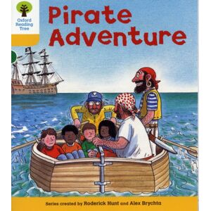 Oxford University Press Oxford Reading Tree: Level 5: Stories: Pirate Adventure Oxford University Press Oxford Reading Tree: Level 5: Stories: Pirate Adventure