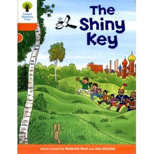 Oxford University Press Oxford Reading Tree: Level 6: More Stories A: The Shiny Key Oxford University Press Oxford Reading Tree: Level 6: More Stories A: The Shiny Key