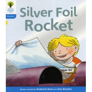 Oxford University Press Oxford Reading Tree: Level 3: Floppy'S Phonics Fiction: The Silver Foil Rocket Oxford University Press Oxford Reading Tree: Level 3: Floppy'S Phonics Fiction: The Silver Foil Rocket