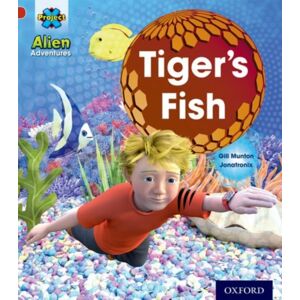 Oxford University Press Project X: Alien Adventures: Red: Tiger'S Fish Oxford University Press Project X: Alien Adventures: Red: Tiger'S Fish