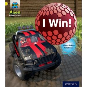 Oxford University Press Project X: Alien Adventures: Yellow: I Win! Oxford University Press Project X: Alien Adventures: Yellow: I Win!