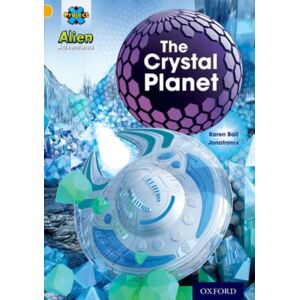 Oxford University Press Project X: Alien Adventures: Gold: The Crystal Palace Oxford University Press Project X: Alien Adventures: Gold: The Crystal Palace