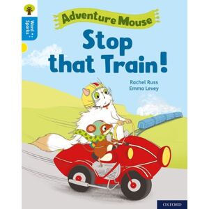 Oxford University Press Oxford Reading Tree Word Sparks: Level 3: Stop That Train! Oxford University Press Oxford Reading Tree Word Sparks: Level 3: Stop That Train!