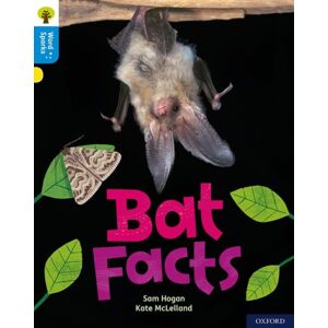 Oxford University Press Oxford Reading Tree Word Sparks: Level 3: Bat Facts Oxford University Press Oxford Reading Tree Word Sparks: Level 3: Bat Facts