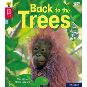 Oxford University Press Oxford Reading Tree Word Sparks: Level 4: Back To The Trees Oxford University Press Oxford Reading Tree Word Sparks: Level 4: Back To The Trees