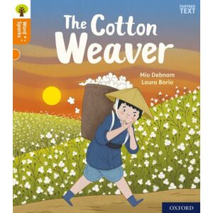 Oxford University Press Oxford Reading Tree Word Sparks: Level 6: The Cotton Weaver Oxford University Press Oxford Reading Tree Word Sparks: Level 6: The Cotton Weaver