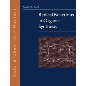 Oxford University Press Radical Reactions In Organic Synthesis Oxford University Press Radical Reactions In Organic Synthesis