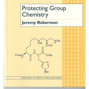 Oxford University Press Protecting Group Chemistry Oxford University Press Protecting Group Chemistry