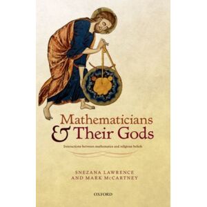 Oxford University Press Mathematicians And Their Gods : Interactions Between Mathematics And Religious Beliefs Oxford University Press Mathematicians And Their Gods : Interactions Between Mathematics And Religious Beliefs