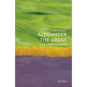 Oxford University Press Alexander The Great : A Very Short Introduction Oxford University Press Alexander The Great : A Very Short Introduction
