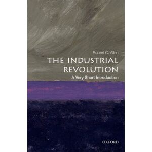 Oxford University Press The Industrial Revolution : A Very Short Introduction Oxford University Press The Industrial Revolution : A Very Short Introduction