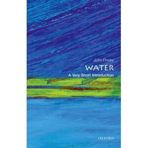 Oxford University Press Water : A Very Short Introduction Oxford University Press Water : A Very Short Introduction