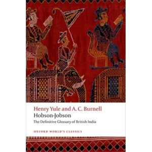 Oxford University Press Hobson-Jobson : The Definitive Glossary Of British India Oxford University Press Hobson-Jobson : The Definitive Glossary Of British India