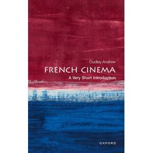 Oxford University Press French Cinema : A Very Short Introduction Oxford University Press French Cinema : A Very Short Introduction