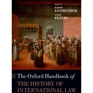 Oxford University Press The Oxford Handbook Of The History Of International Law Oxford University Press The Oxford Handbook Of The History Of International Law