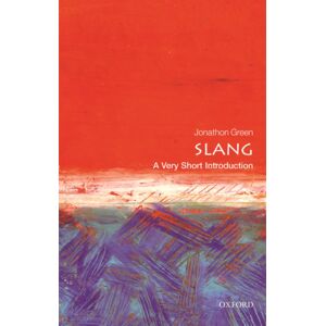 Oxford University Press Slang : A Very Short Introduction Oxford University Press Slang : A Very Short Introduction