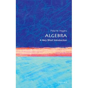 Oxford University Press Algebra : A Very Short Introduction Oxford University Press Algebra : A Very Short Introduction