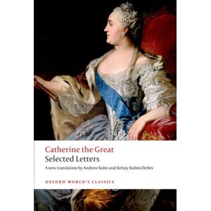 Oxford University Press Catherine The Great: Selected Letters Oxford University Press Catherine The Great: Selected Letters