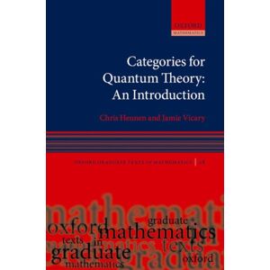Oxford University Press Categories For Quantum Theory : An Introduction Oxford University Press Categories For Quantum Theory : An Introduction