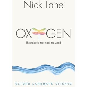 Oxford University Press Oxygen : The Molecule That Made The World Oxford University Press Oxygen : The Molecule That Made The World