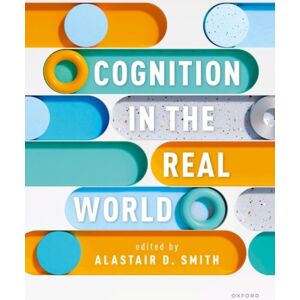 Oxford University Press Cognition In The Real World Oxford University Press Cognition In The Real World