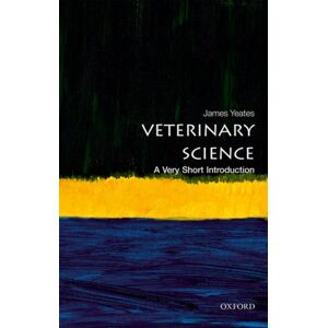 Oxford University Press Veterinary Science : A Very Short Introduction Oxford University Press Veterinary Science : A Very Short Introduction