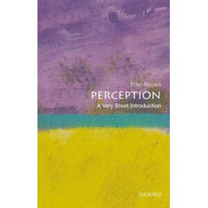 Oxford University Press Perception : A Very Short Introduction Oxford University Press Perception : A Very Short Introduction
