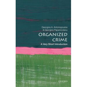 Oxford University Press Organized Crime : A Very Short Introduction Oxford University Press Organized Crime : A Very Short Introduction
