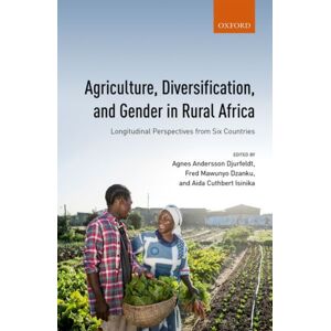 Oxford University Press Agriculture, Diversification, And Gender In Rural Africa : Longitudinal Perspectives From Six Countries Oxford University Press Agriculture, Diversification, And Gender In Rural Africa : Longitudinal Perspectives From Six Countries