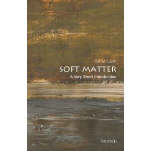 Oxford University Press Soft Matter : A Very Short Introduction Oxford University Press Soft Matter : A Very Short Introduction