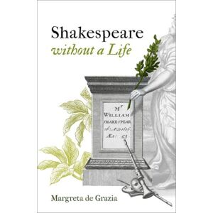 Oxford University Press Shakespeare Without A Life Oxford University Press Shakespeare Without A Life