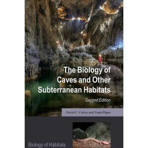 Oxford University Press The Biology Of Caves And Other Subterranean Habitats Oxford University Press The Biology Of Caves And Other Subterranean Habitats
