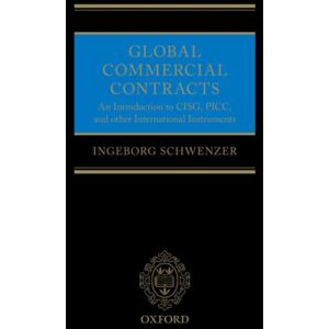 Oxford University Press Global Commercial Contracts : Introduction To Cisg, Picc And Other International Instruments Oxford University Press Global Commercial Contracts : Introduction To Cisg, Picc And Other International Instruments