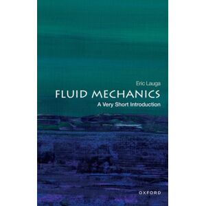 Oxford University Press Fluid Mechanics : A Very Short Introduction Oxford University Press Fluid Mechanics : A Very Short Introduction