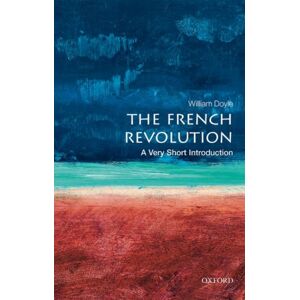 Oxford University Press The French Revolution : A Very Short Introduction Oxford University Press The French Revolution : A Very Short Introduction