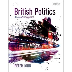 Oxford University Press British Politics : An Analytical Approach Oxford University Press British Politics : An Analytical Approach