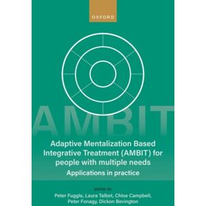 Oxford University Press Adaptive Mentalization-Based Integrative Treatment (Ambit) For People With Multiple Needs : Applications In Practise Oxford University Press Adaptive Mentalization-Based Integrative Treatment (Ambit) For People With Multiple Needs : Applications In Practise