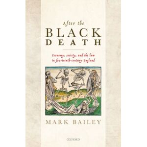 Oxford University Press After The Black Death : Economy, Society, And The Law In Fourteenth-Century England Oxford University Press After The Black Death : Economy, Society, And The Law In Fourteenth-Century England