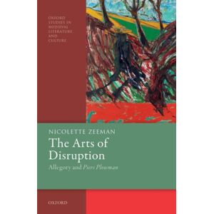 Oxford University Press The Arts Of Disruption : Allegory And Piers Plowman Oxford University Press The Arts Of Disruption : Allegory And Piers Plowman
