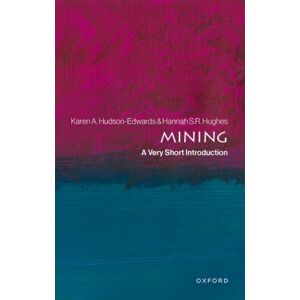 Oxford University Press Mining : A Very Short Introduction Oxford University Press Mining : A Very Short Introduction
